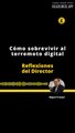 Reflexiones del Director | Cómo sobrevivir al terremoto digital