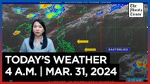 Today's Weather, 4 A.M. | Mar. 31, 2024