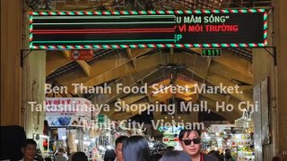 Ben Thanh Food Street Market. Takashimaya Shopping Mall, Ho Chi Minh City, Vietnam