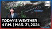 Today's Weather, 4 P.M. | Mar. 31, 2024