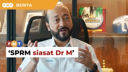 Mukhriz sahkan SPRM siasat Dr M