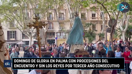 Domingo de Gloria en Palma con procesiones del encuentro y sin los Reyes por tercer año consecutivo