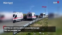 Siirt’te oy verme işlemi sırasında kavga: Ölü ve yaralılar var