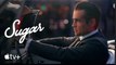 Sugar | 'Who is John Sugar?' | Colin Farrell - Apple TV+
