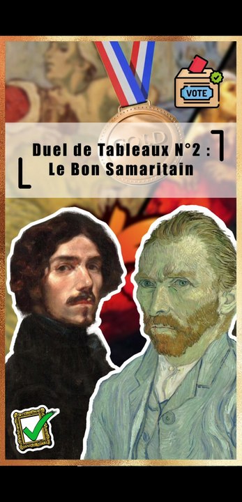 Duel de tableaux N°2 : Le Bon Samaritain : Delacroix VS Van Gogh