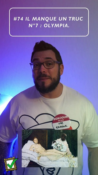 Il manque un truc N°7 : Olympia | Édouard Manet