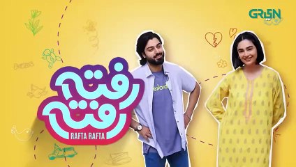 3. Rafta Rafta Episode 3   Saheefa Jabbar   Zaviyar Ejaz   Hina Dilpazeer   Faizan Sheikh   Green TV