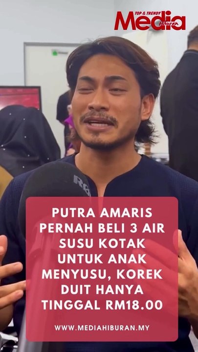 Putra Amaris Pernah Beli 3 Air Susu Kotak Untuk Anak Menyusu, Korek Duit Hanya TinggalRM18