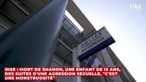 Oise : Mort de Shanon, une enfant de 13 ans, des suites d'une agression sexuelle, 