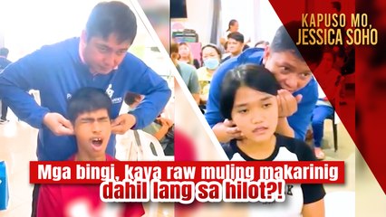 Mga bingi, kaya raw muling makarinig dahil lang sa...hilot?! | Kapuso Mo Jessica Soho