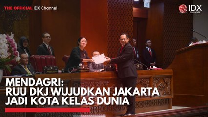 Mendagri: RUU DKJ Wujudkan Jakarta jadi Kota Kelas Dunia