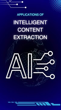 Applications of Intelligent Content Extraction