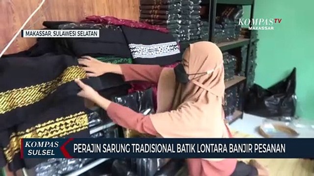 Perajin Sarung Tradisional Batik Lontara Banjir Pesanan