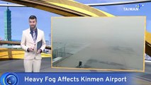 Thick Fog Delays Dozens of Flights on Taiwan's Kinmen Islands