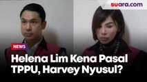 Kejagung Jerat Helena Lim dengan Pasal TPPU, Harvey Moeis Menyusul?