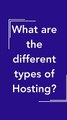 What is hosting and different kinds of hosting? (Explained under 30 sec) )