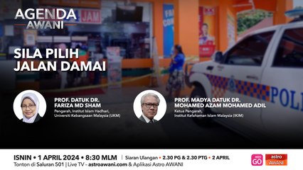 Agenda AWANI: Sila pilih jalan damai