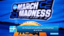 Un Français est qualifié pour le Final Four de la NCAA.