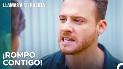 La Pelea Que Acabó Con Un Gran Amor -  Llamas A Mi Puerta