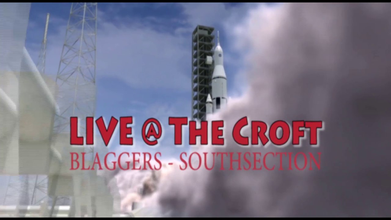 LIVE [AUDIO] @ The Croft - Blaggers - Southsection