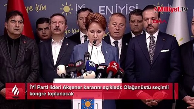 İYİ Parti lideri Akşener kararını açıkladı: Olağanüstü seçimli kongre toplanacak