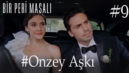 #Onzey Aşkı Uzun Versiyon #9