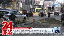 24 hukay, naiwang 'di tapos sa EDSA; 2 contractor, pagmumultahin ng MMDA | 24 Oras