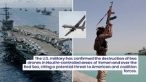 US Military Destroys 2 Houthi Drones Over Yemen And Red Sea