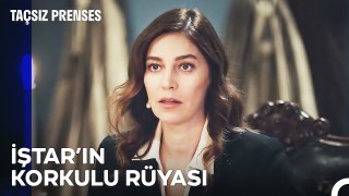 Seni Böyle Görmeye Alışkın Değiliz İştar - Taçsız Prenses 10. Bölüm (Sezon Finali)