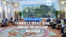 Frankreich drängt China, Einfluss auf Russland auszuüben