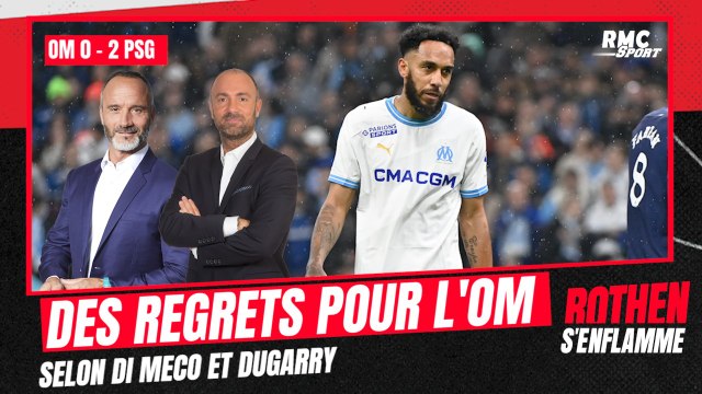 OM 0-2 PSG : l'OM peut avoir des regrets selon Di Meco et Dugarry