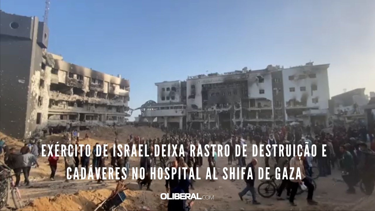 Exército de Israel deixa rastro de destruição e cadáveres no hospital Al Shifa de Gaza