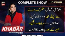 KHABAR Meher Bokhari Kay Saath | ARY News | 1st April 2024