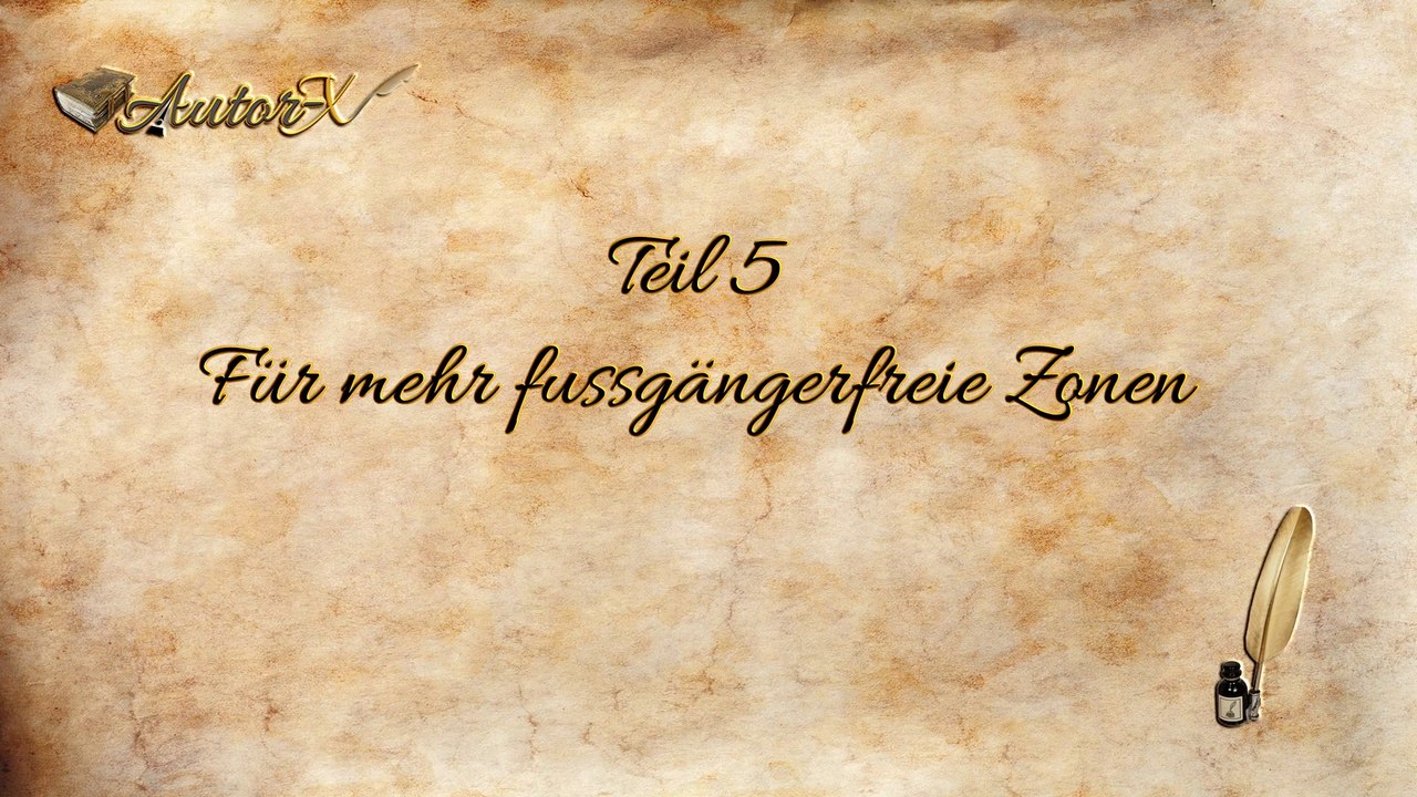 Im Stockwerk über mir wohnt Gott, Teil 5: Für mehr fussgängerfreie Zonen