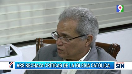 Rechazan críticas de la iglesia católica sobre el ARS y sistema de salud | Primera Emisión SIN