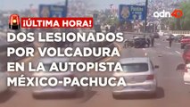 ¡Última Hora! Volcadura en la autopista México-Pachuca. Hay dos lesionados