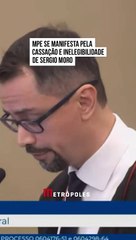 MPE se manifesta em favor da cassação do senador Moro