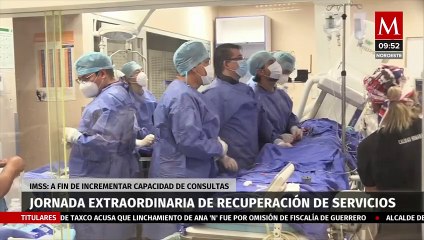 IMSS registró jornada extraordinaria en recuperación de servicios