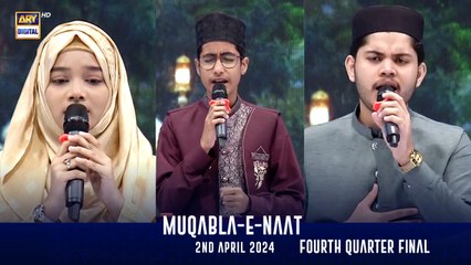 Muqabla-E-Naat | EP 22 | Fourth Quarter Fina l Shan-e- Sehr  | Waseem Badami | 2 April 2024
