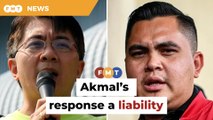 Akmal’s response to socks issue a liability to unity govt, says DAP man