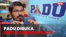 Pendaftar PADU masih boleh hantar maklumat belum lengkap