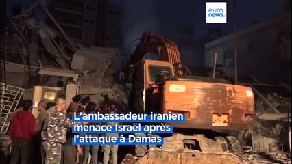 Après l’attaque d'un consulat iranien à Damas, l'ambassadeur menace Israël