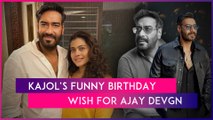 Kajol Pens A Hilarious Note To Wish Hubby Ajay Devgn On His 55th Birthday