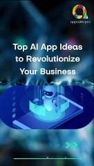 Top AI App Ideas for Business Growth #TopAIAppIdeas #AppsDevPro #AIApps