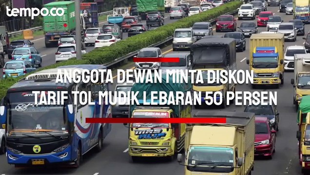 Diskon Tarif Tol Mudik Lebaran Baru 20 Persen, Anggota Dewan Minta 50 Persen