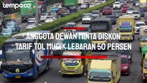 Diskon Tarif Tol Mudik Lebaran Baru 20 Persen, Anggota Dewan Minta 50 Persen
