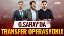 Galatasaray'dan transfer operasyonu! | Emre Kaplan & Ömer Faruk Özcan