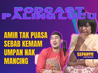 Amir kemam umpan sampai batal puasa - Sepahtu Reunion Jom Moreh [EP 5]