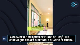 La casa de 8,5 millones de euros de José Luis Moreno que estará disponible cuando él muera