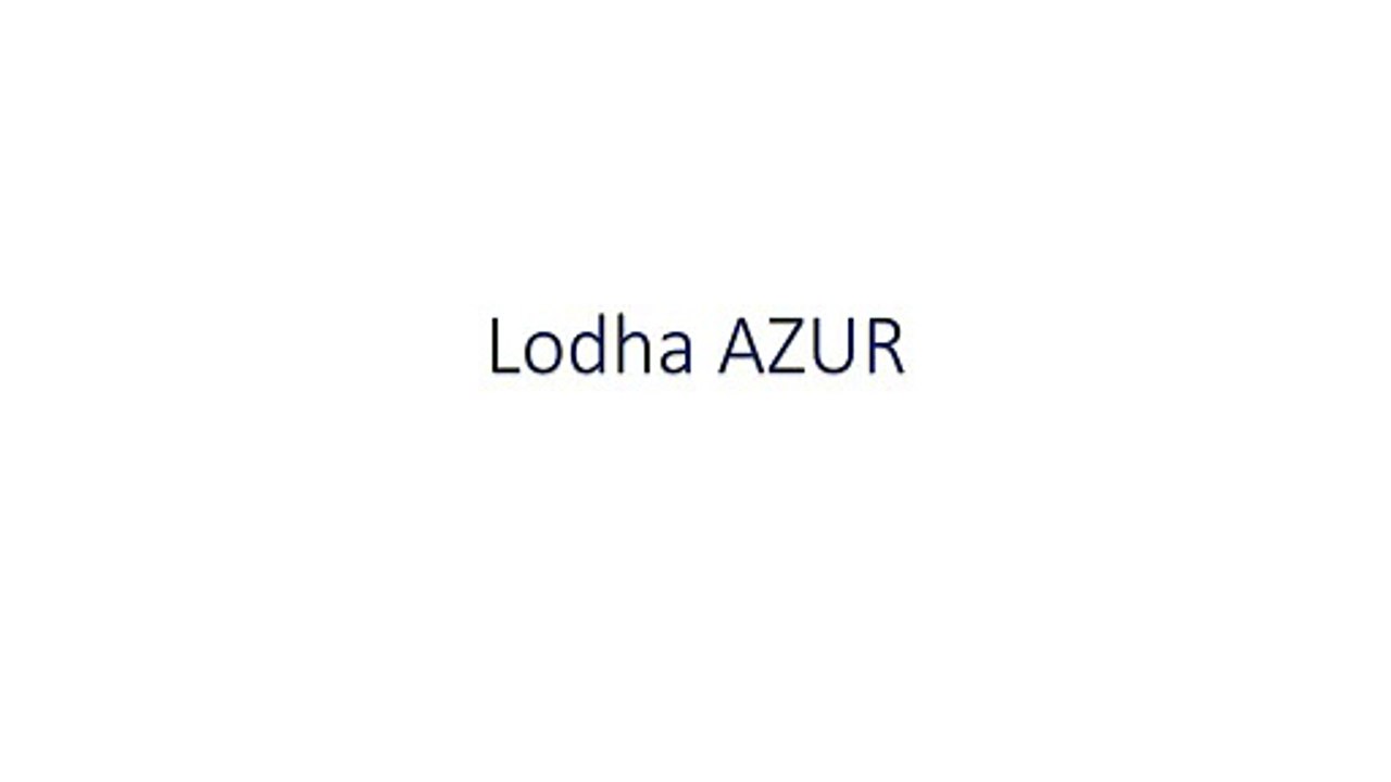 LODHA AZUR